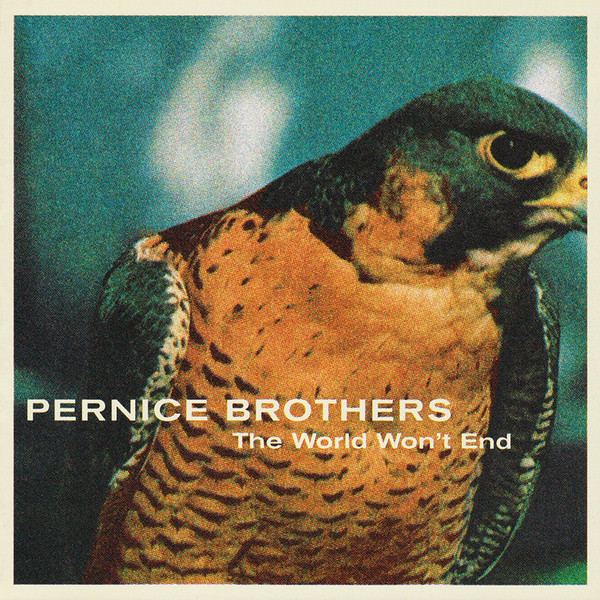Pernice Brothers: The World Won't End (2001)